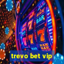 trevo bet vip