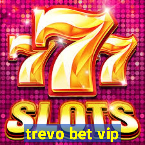 trevo bet vip