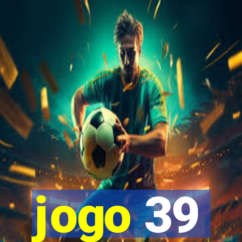 jogo 39