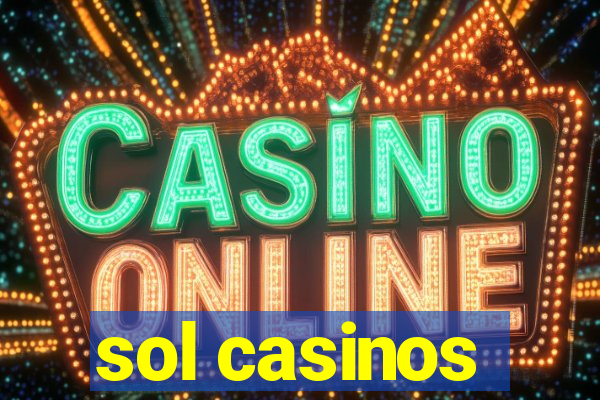 sol casinos