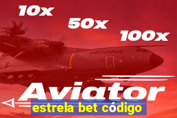 estrela bet código