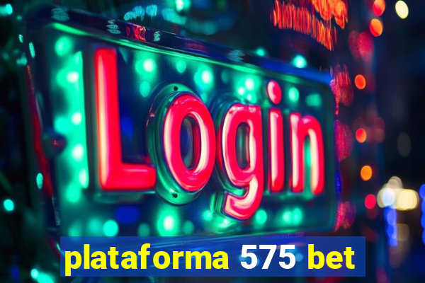 plataforma 575 bet