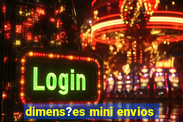 dimens?es mini envios