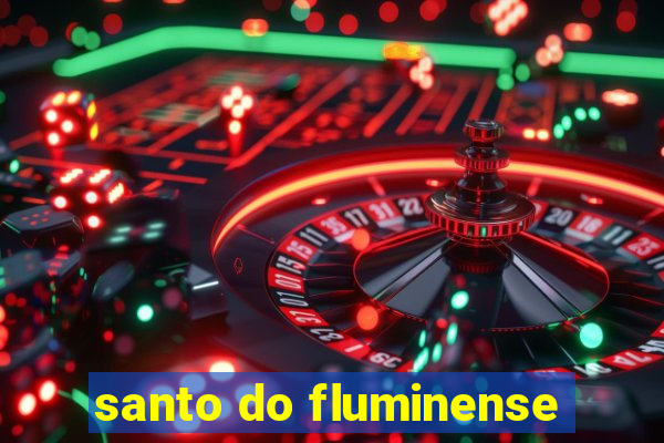 santo do fluminense