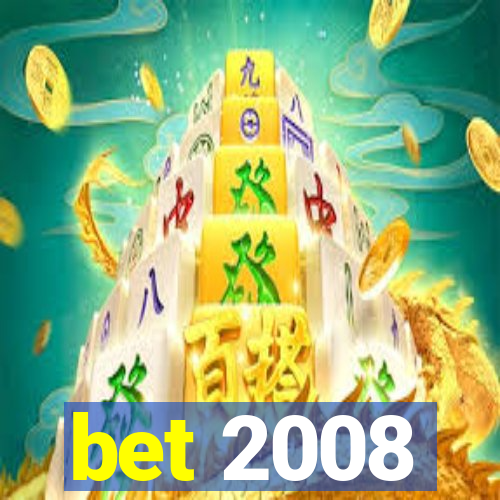 bet 2008