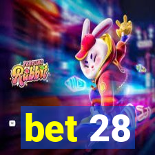 bet 28