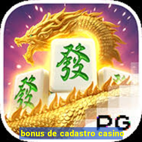 bonus de cadastro casino