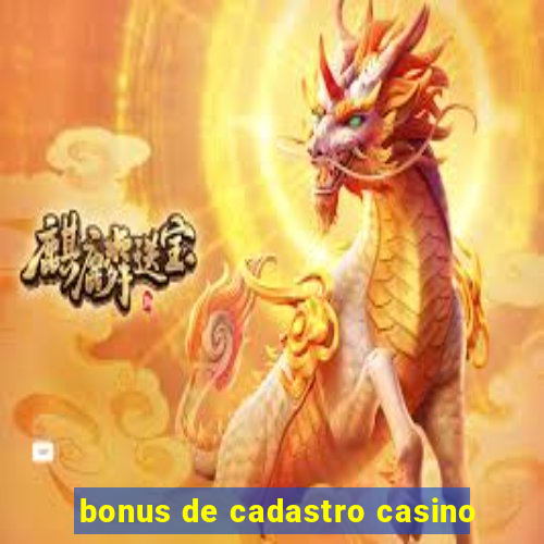 bonus de cadastro casino