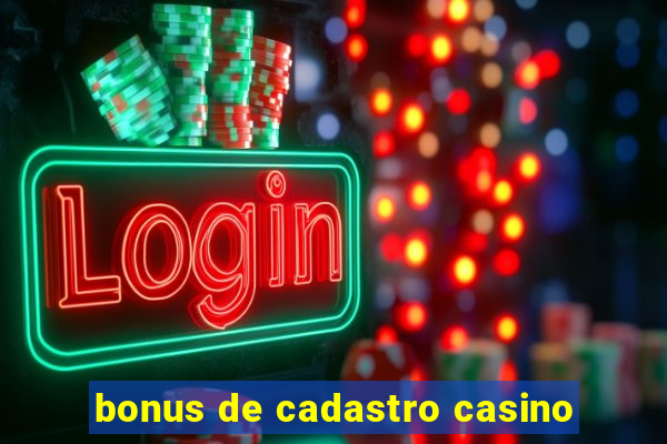 bonus de cadastro casino