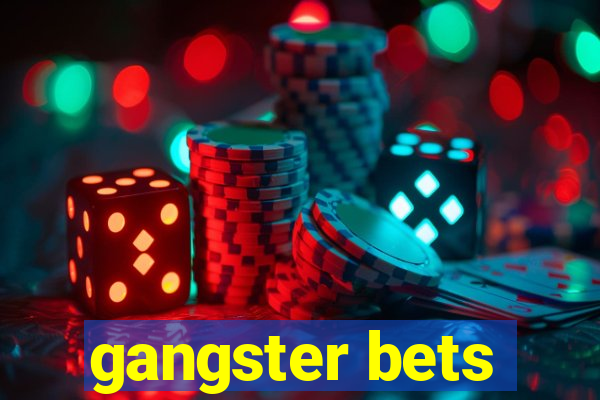 gangster bets