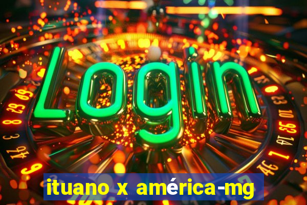 ituano x américa-mg