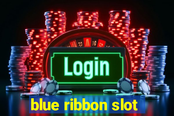 blue ribbon slot