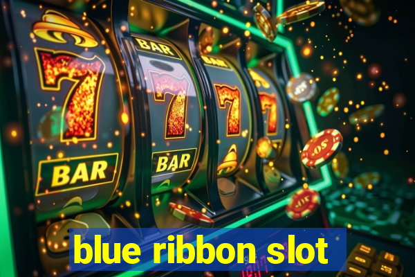 blue ribbon slot