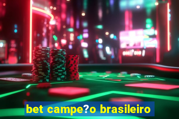 bet campe?o brasileiro