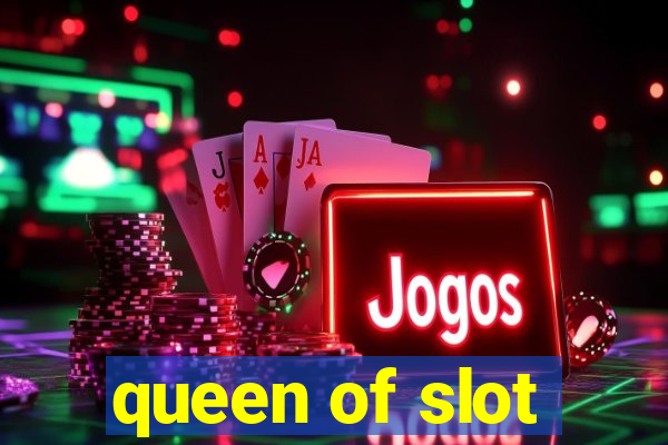 queen of slot