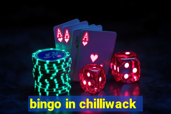 bingo in chilliwack