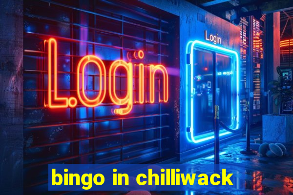 bingo in chilliwack