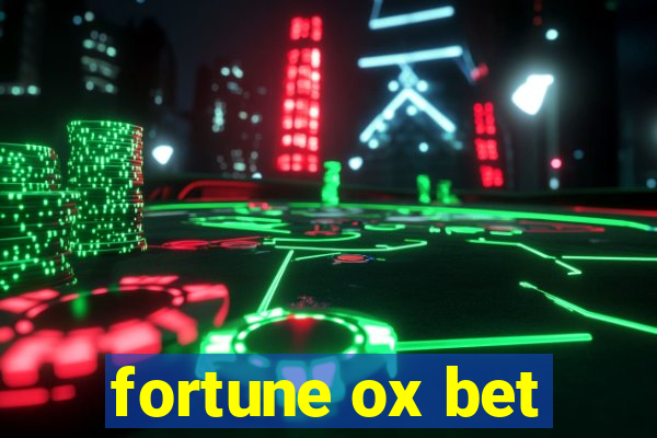 fortune ox bet