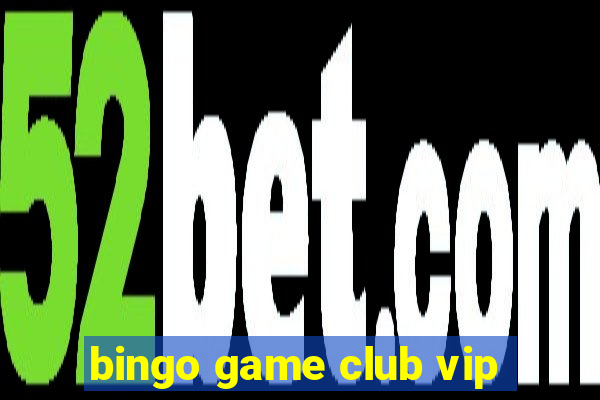 bingo game club vip