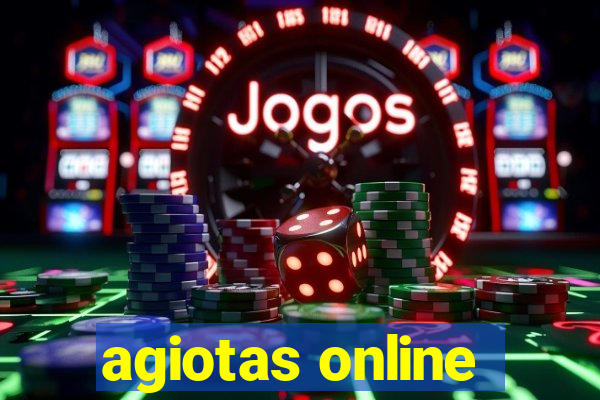 agiotas online