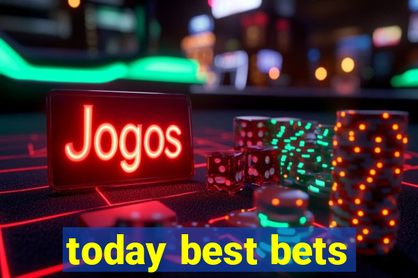 today best bets