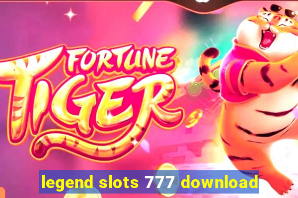 legend slots 777 download