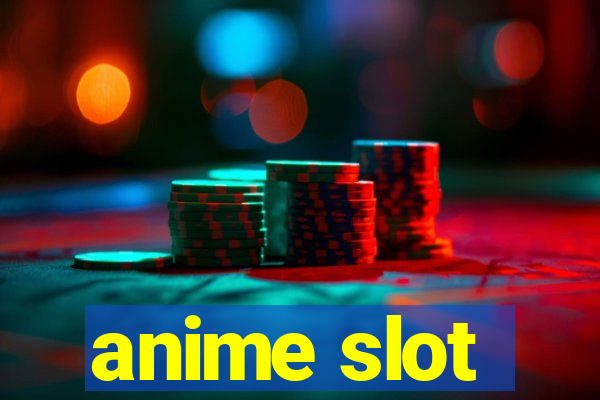 anime slot