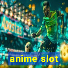 anime slot