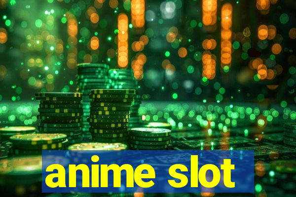 anime slot