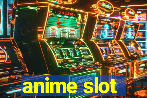 anime slot