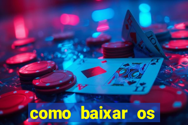 como baixar os jogos do windows 7