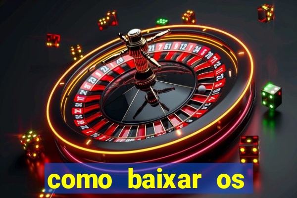 como baixar os jogos do windows 7