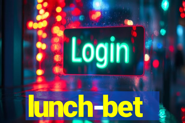 lunch-bet