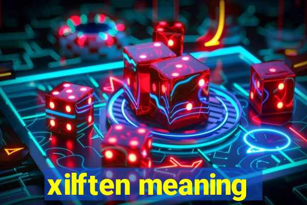 xilften meaning