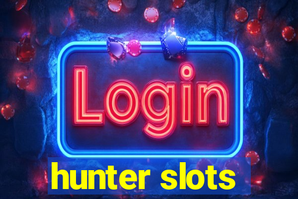 hunter slots