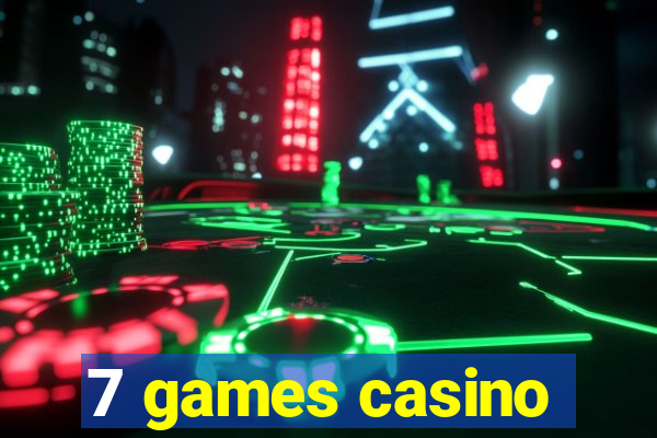 7 games casino