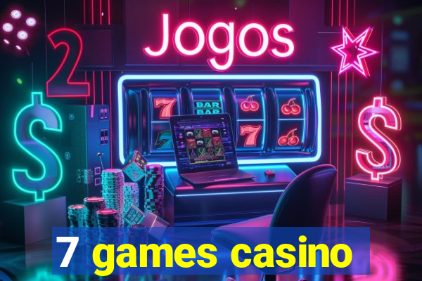 7 games casino