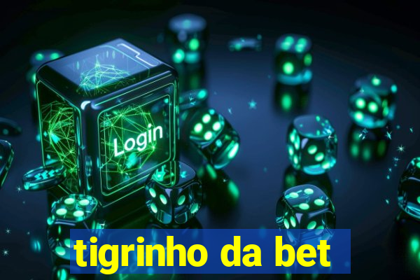 tigrinho da bet