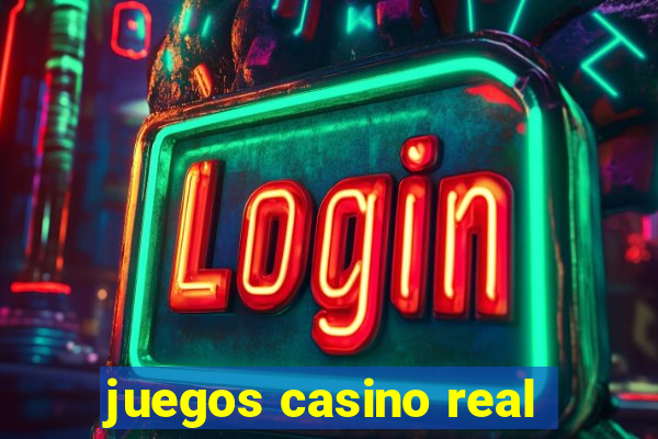 juegos casino real