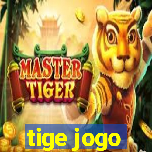 tige jogo