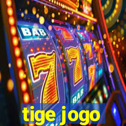 tige jogo