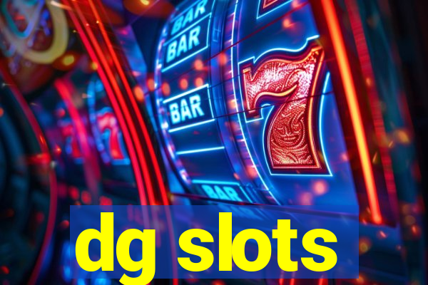 dg slots