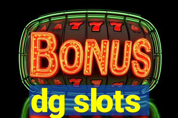 dg slots