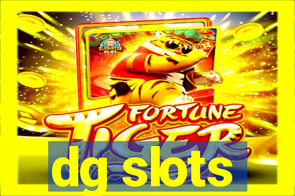 dg slots