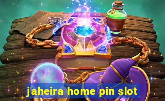 jaheira home pin slot