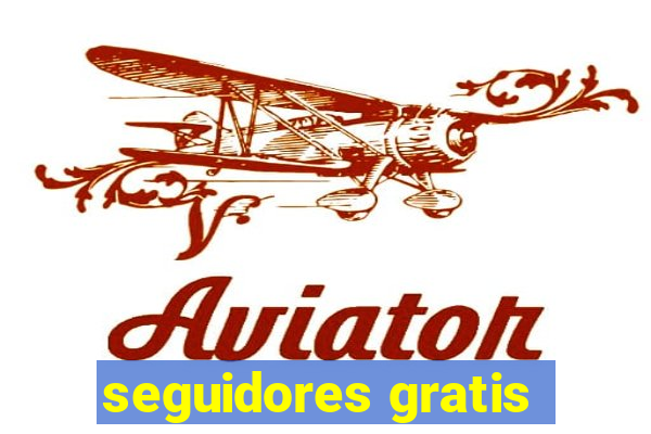 seguidores gratis