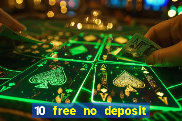 10 free no deposit casino uk 2020