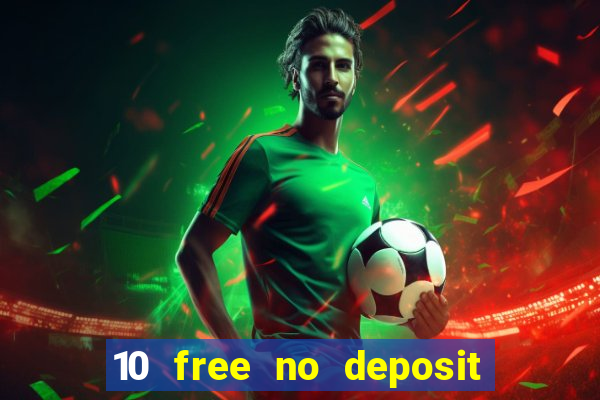 10 free no deposit casino uk 2020