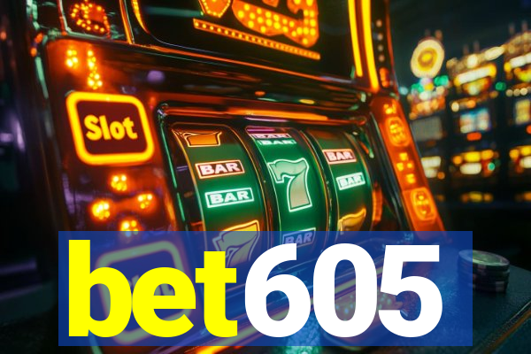 bet605