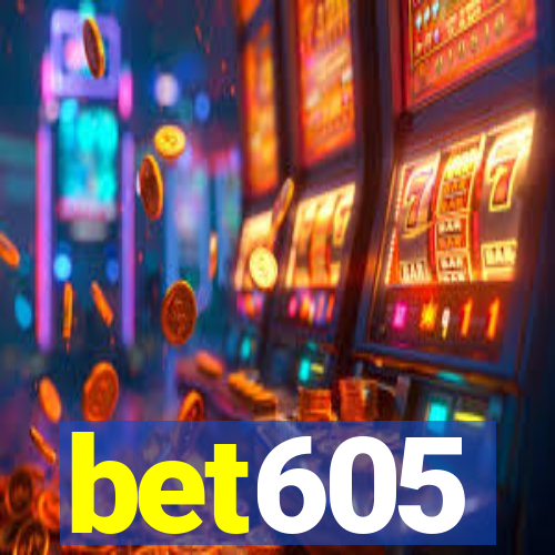 bet605